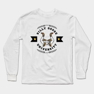 SILLY GOOSE UNIVERSITY Long Sleeve T-Shirt